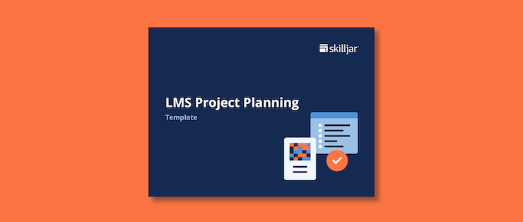 LMS Project Planning Template Skilljar